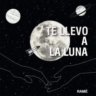 Te Llevo a La Luna