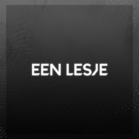 Een Lesje | Boomplay Music