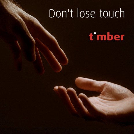 Don't Lose Touch | Boomplay Music