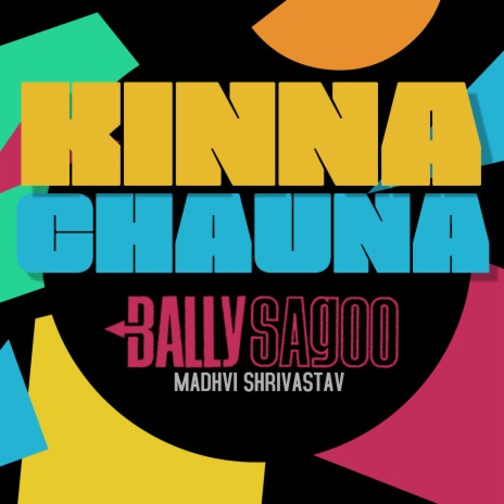 Kinna Chauna ft. Madhvi Shrivastav | Boomplay Music