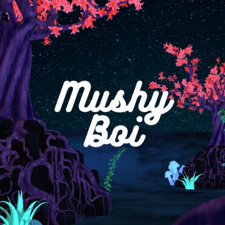 mushy boi | Boomplay Music