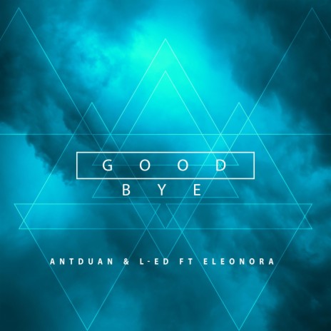 Good Bye (Radio Edit) ft. L-ED & Eleonora