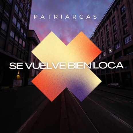 Se Vuelve Bien Loca ft. Patriarcas | Boomplay Music