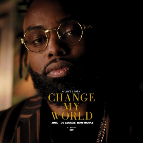 Change My World ft. DJ Lesage & Ron Marks