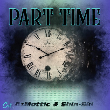Part Time ft. Shin-Ski & Chill Select