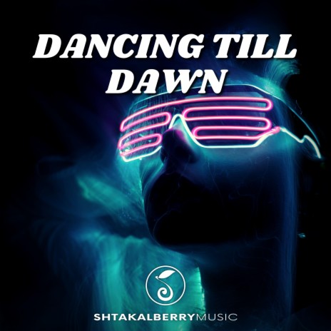 Dancing Till Dawn | Boomplay Music