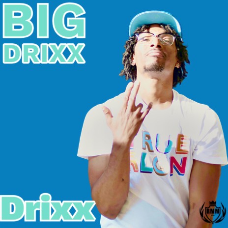 Big Drixx | Boomplay Music