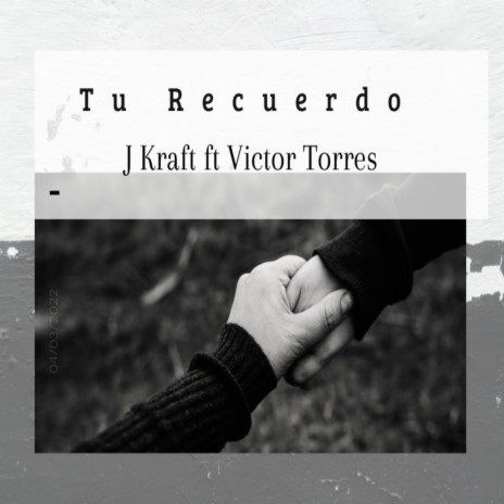 Tu Recuerdo ft. Víctor torres | Boomplay Music