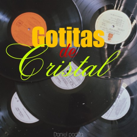 Gotitas de Cristal | Boomplay Music