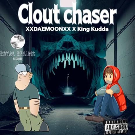 Clout chaser ft. King kudda | Boomplay Music