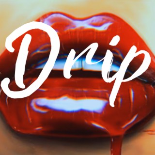 Drip lyrics | Boomplay Music