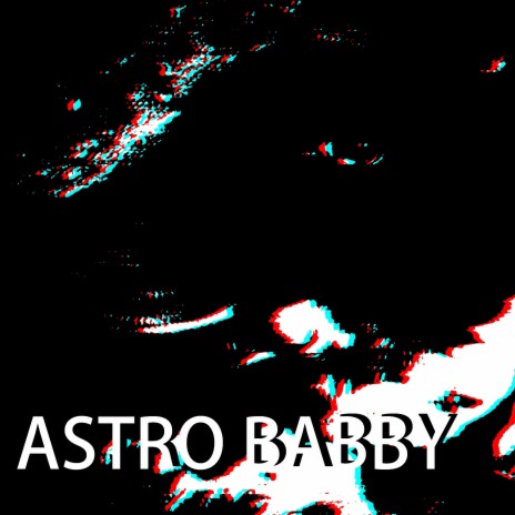 Astro Babby | Boomplay Music