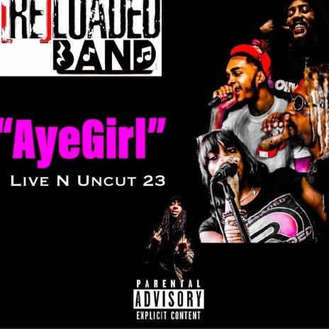 AyeGirl (Live N Uncut 23) (Live) | Boomplay Music