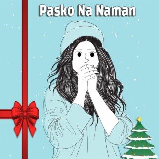 Pasko Na Naman