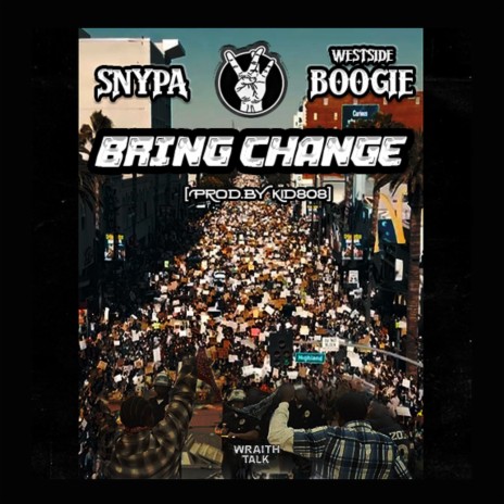 Bring Change ft. Westside Boogie | Boomplay Music