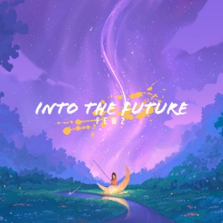 Into the Future