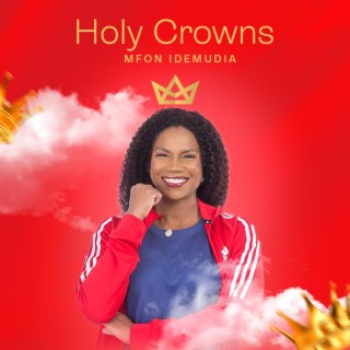 Holy Crowns lyrics | Boomplay Music