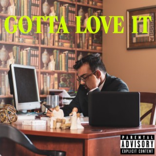 Gotta Love It lyrics | Boomplay Music