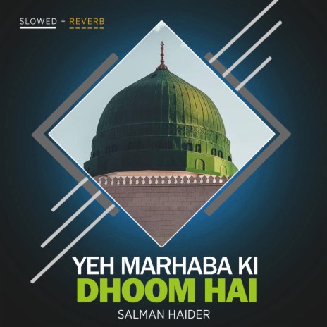 Yeh Marhaba Ki Dhoom Hai Lofi | Boomplay Music