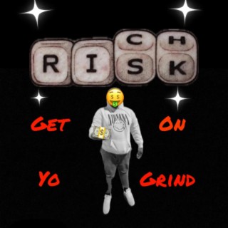 Get On Yo Grind(GOYG)