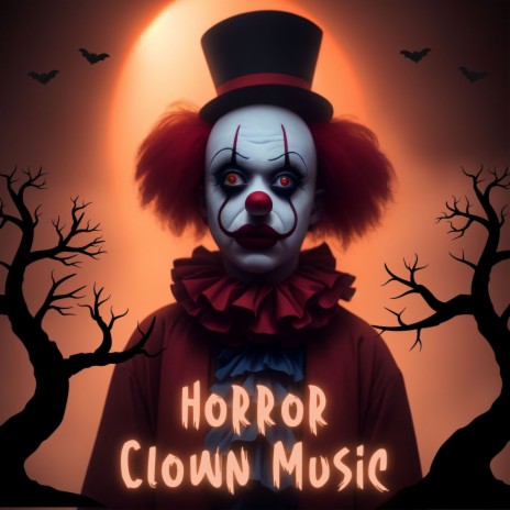 Horror Clown Music | Boomplay Music
