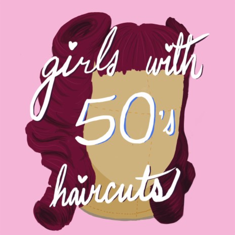 Girls with 50's haircuts