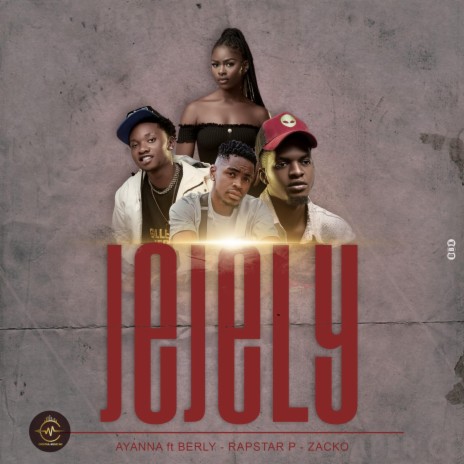 Jejely (dodolistic dodo) ft. Ayanna, Rapstar p & Zacko G | Boomplay Music