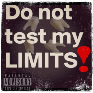 Testing My Limit
