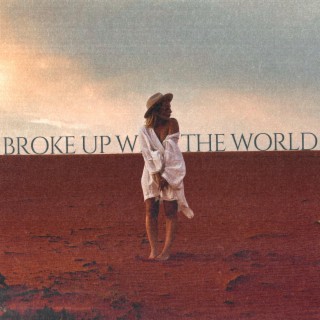 Broke Up With The World ft. Benedict & Beth McCord lyrics | Boomplay Music