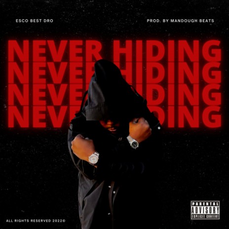 Never hiding ft. Esco Best Dro