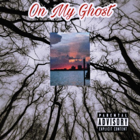 On My Ghost | Boomplay Music