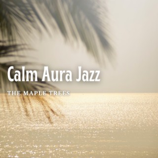 Calm Aura Jazz