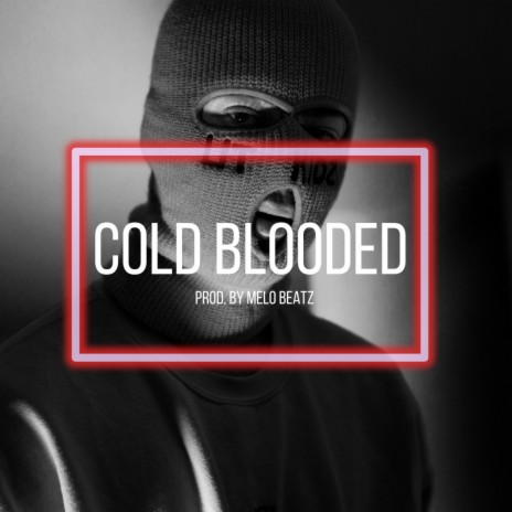 Cold Blooded Riddim | Boomplay Music
