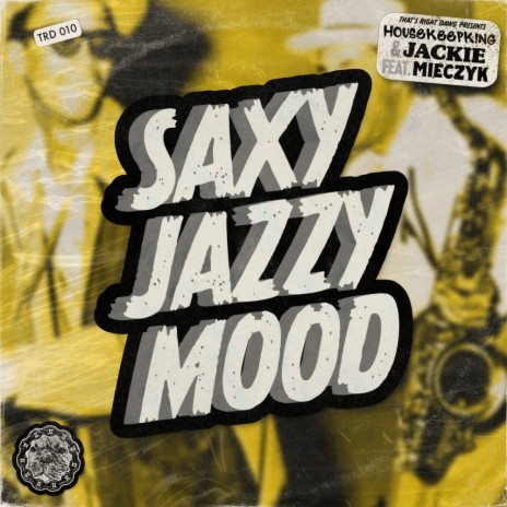 Saxy Jazzy Mood ft. Jackie & Mieczyk