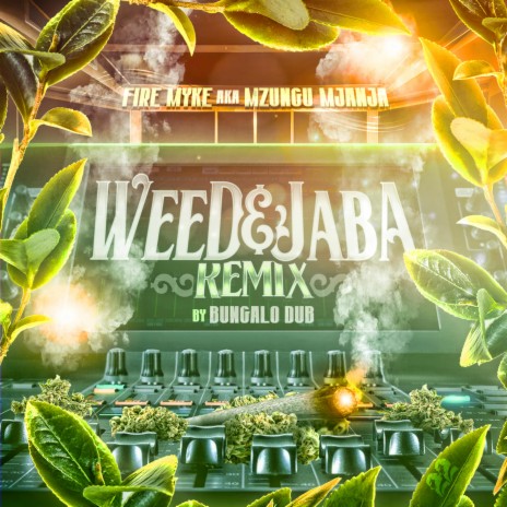 Weed & Jaba (Remix by Bungalo Dub) | Boomplay Music