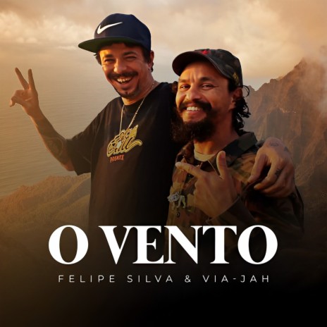 O Vento ft. VIA JAH | Boomplay Music