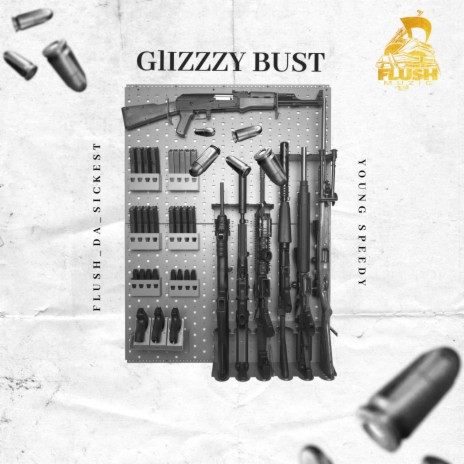 Glizzzy bust ft. Young Speedy | Boomplay Music