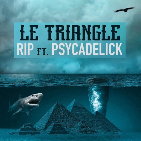Le triangle ft. Psycadelick