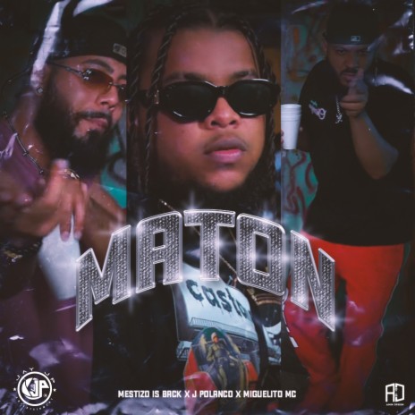 Maton ft. J Polanco & Miguelitomc7 | Boomplay Music