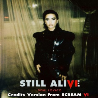 Still Alive (Credits Version From Scream VI) lyrics | Boomplay Music