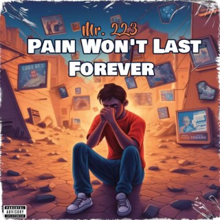 Pain Wont Last Forever