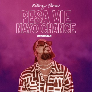 pesa vie nayo chance (accapella)