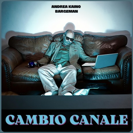 Cambio Canale ft. Andrea Kaino | Boomplay Music