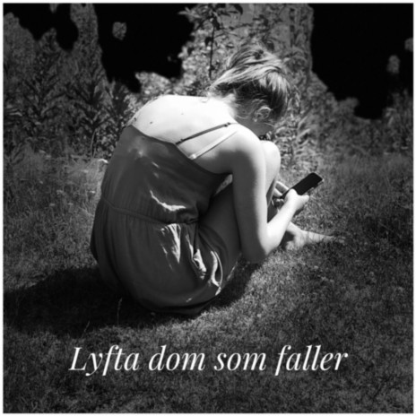 Lyfta dom som faller (feat. Magister Nordströms elever)
