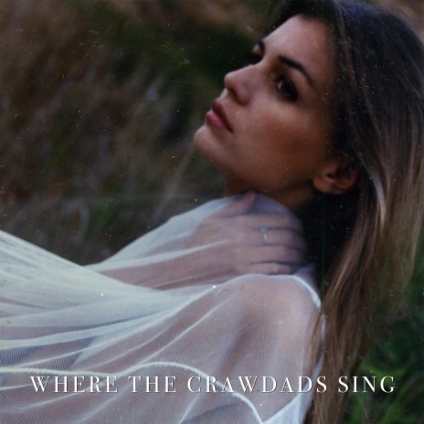 Where the Crawdads Sing | Boomplay Music