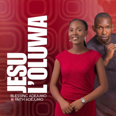 Jesu L'oluwa ft. Faith Adejumo | Boomplay Music