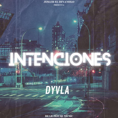 Intenciones ft. Dyvla | Boomplay Music