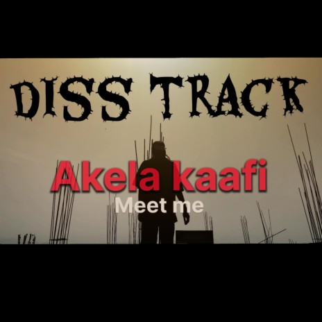 Akela Kaafi (meet me)