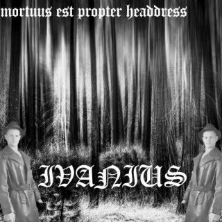 Mortuus Est Propter Headdress