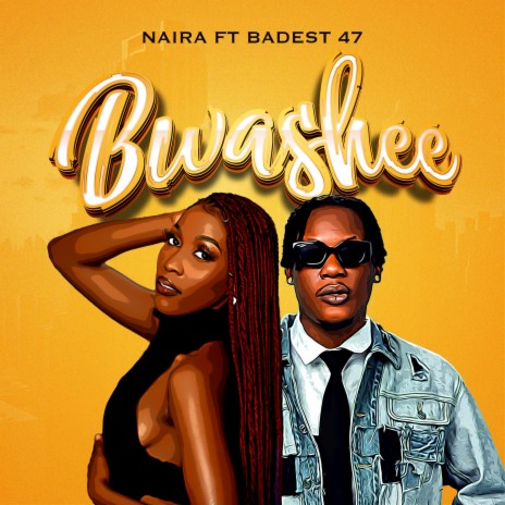 Bwashee ft. Badest 47 | Boomplay Music